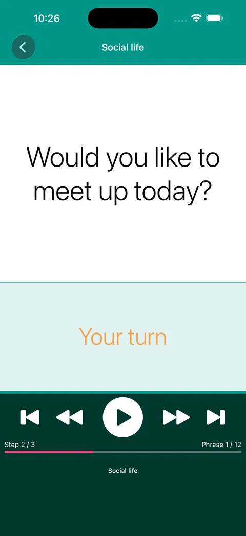 A practice step showing the phrase "Would you like to meet up today?" and a prompt reading "Your turn".